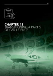 Chapter 13: Transitioning a Part 5 of CAR Licence