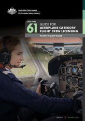 CASR Part 61 Aeroplane Category Flight Crew Licensing Plain English Guide